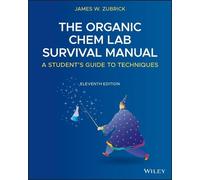 James W. Zubrick The Organic Chem Lab Survival Manual (Tascabile)