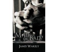 James Wakely Mad or Bad? (Tascabile)
