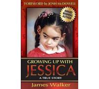 James Walker Growing Up with Jessica, Second Edition (Tascabile)