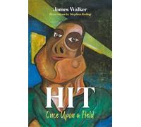 James Walker HIT: Once Upon a Field (Tascabile)