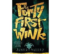 James Walley The Forty First Wink (Tascabile) Wink Trilogy