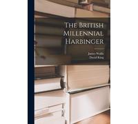 James Wallis David King The British Millennial Harbinger (Tascabile)