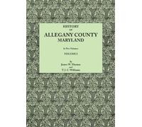 James Walter Th History of Allegany County, Maryland. to This Is Add (Tascabile)
