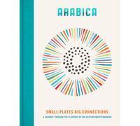 James Walters Arabica: Small Plates, Big Connections (Copertina rigida)