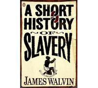 James Walvin A Short History of Slavery (Tascabile)