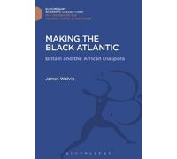 James Walvin Making the Black Atlantic (Copertina rigida)