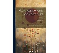 James Ward Naturalism And Agnosticism (Copertina rigida)