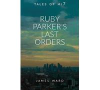 James Ward Ruby Parker's Last Orders (Copertina rigida)