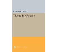 James Ward Smith Theme for Reason (Copertina rigida) Princeton Legacy Library