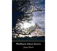 James Ward Wadhurst Ghost Stories (Copertina rigida)