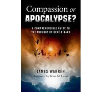 James Warren Compassion Or Apocalypse? - A comprehensible guide to t (Tascabile)