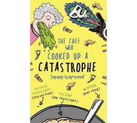 James Warwood The Chef Who Cooked Up a Catastrophe (Tascabile)