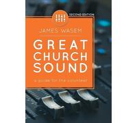 Great Church Sound: a guide for the volunteer