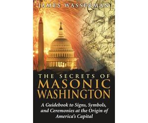 James Wasserman Secrets of Masonic Washington (Tascabile)