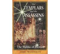 James Wasserman The Templars and the Assassins (Tascabile)