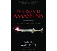 James Waterson The Ismaili Assassins (Tascabile)
