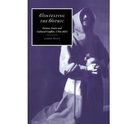 James Watt Contesting the Gothic (Tascabile) Cambridge Studies in Romanticism