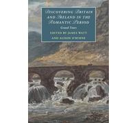 James Watt Discovering Britain and Ireland in the Romantic Pe (Copertina rigida)