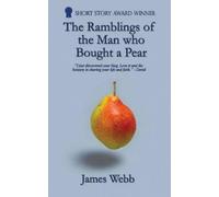 James Webb The Ramblings of the Man Who Bought a Pear (Tascabile) James's Blog