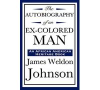 James Weldon Jo The Autobiography of an Ex-Colored Man (an African A (Tascabile)