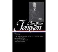 James Weldon Johnso James Weldon Johnson: Writings (LOA #145 (Copertina rigida)