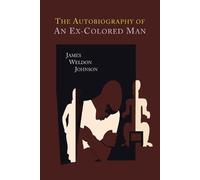 James Weldon Johnson The Autobiography of an Ex-Colored Man (Tascabile)
