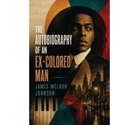 James Weldon Johnson The Autobiography of an Ex-Colored Man (Tascabile)