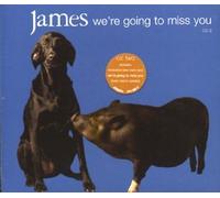 James - We're Going to Miss You