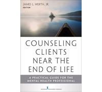 James Werth Counseling Clients Near the End of Life (Tascabile)