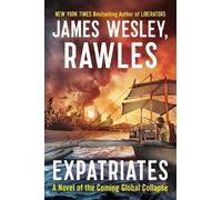 James Wesley, Rawles Expatriates (Tascabile) Coming Collapse Series