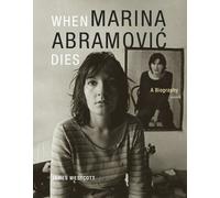 James Westcott When Marina Abramovic Dies (Tascabile) MIT Press