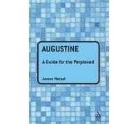 James Wetzel Augustine: A Guide for the Perplexed (Tascabile)