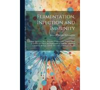 James Wharton McLaughlin Fermentation, Infection and Immunity (Tascabile)