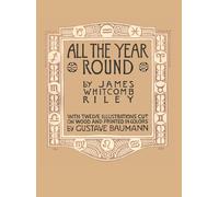 James Whitcomb Riley All the Year Round (Copertina rigida)