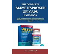 James Whitfield The Complete Aleve Naproxen Gelcaps Handbook (Tascabile)