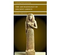 James Whitley The Archaeology of Ancient Greece (Tascabile)