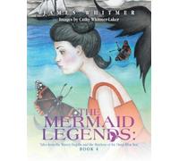 James Whitmer The Mermaid Legends (Tascabile)