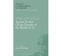 James Wilberdin Philoponus "Against Proclus on the Eternity o (Copertina rigida)