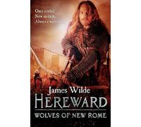 James Wilde Hereward: Wolves of New Rome (Tascabile) Hereward