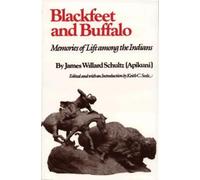James Willard Schultz Blackfeet and Buffalo (Tascabile)