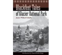 James Willard Schultz Blackfeet Tales of Glacier National Park (Tascabile)