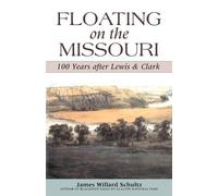 James Willard Schultz Floating on the Missouri (Tascabile)