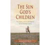 James Willard Schultz The Sun God's Children (Tascabile)
