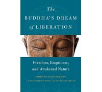 James William Coleman Reb Anderson The Buddha's Dream of Liberation (Tascabile)