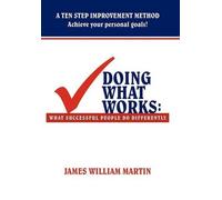 James William Martin Doing What Works (Tascabile)