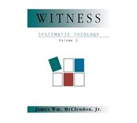 James William McClendon Nancey Murphy Witness (Tascabile) Systematic Theology S.