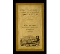 James Williams A Narrative of Events, Since the First of August, 183 (Tascabile)