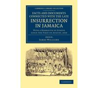 James Williams Facts and Documents Connected with the Late Insurrect (Tascabile)