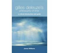 James Williams Gilles Deleuze's Philosophy of Time (Tascabile)
