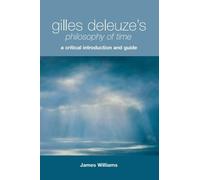 James Williams Gilles Deleuze's Philosophy of Time (Tascabile)